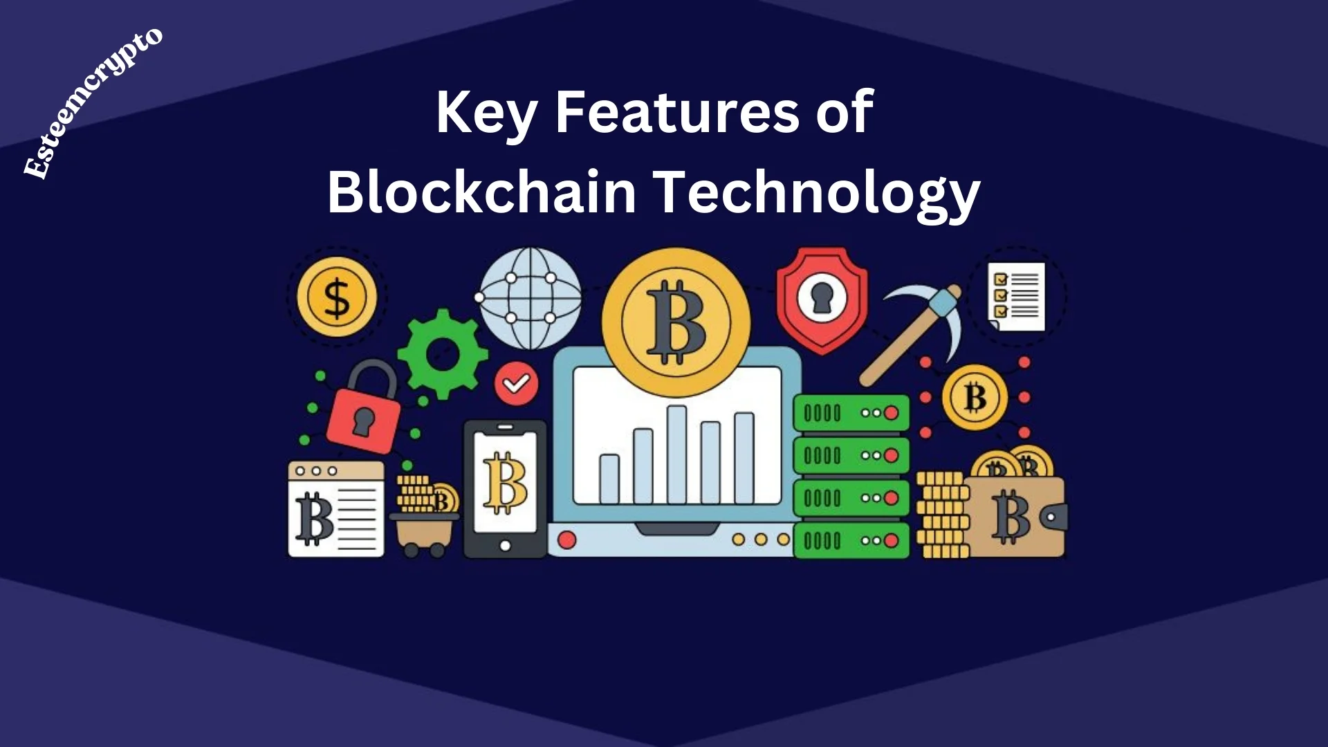 Key Features of Blockchain Technology