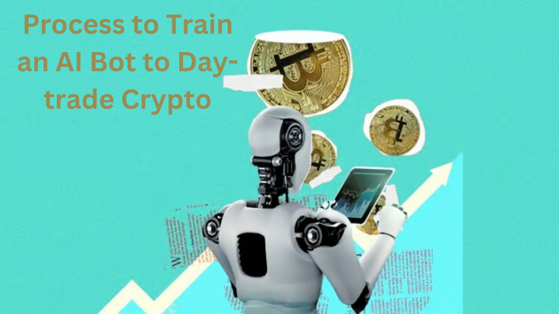 Step-by-step Process to Train an AI Bot to Day-trade Crypto