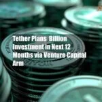 Venture Capital Arm of Tether to Invest $1 Billion in 12 Months