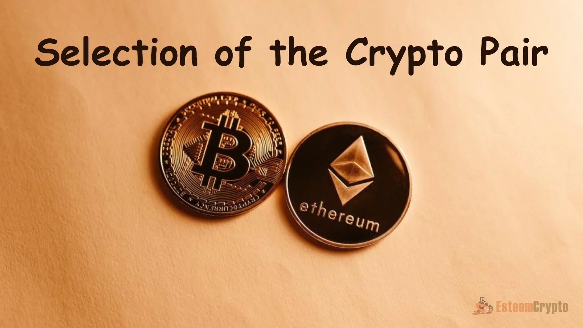 Selection of the Crypto Pair