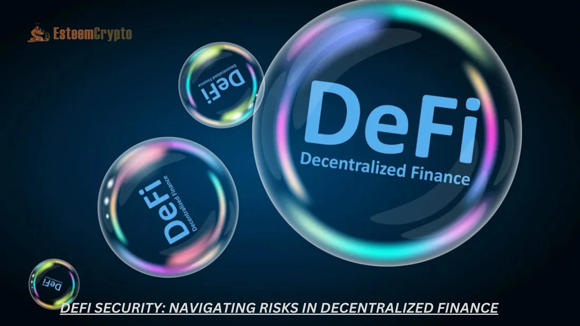 DeFi Security: Navigating Risks in Decentralized Finance