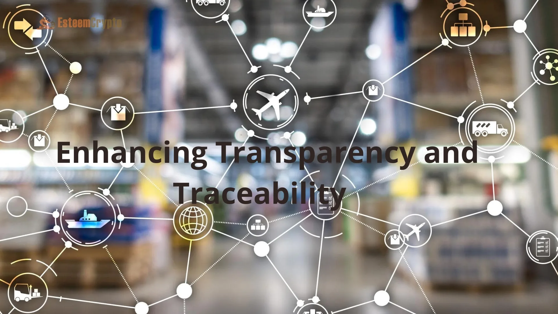  Enhancing Transparency and Traceability Blockchain and the Supply Chain 