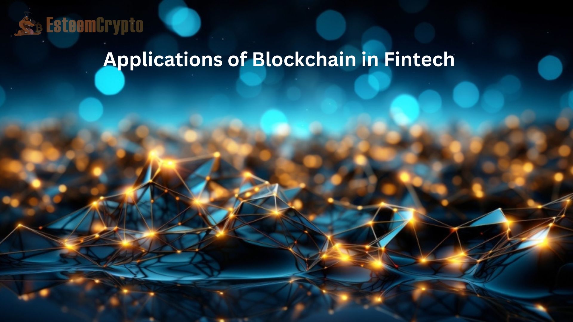 Applications of Blockchain in Fintech