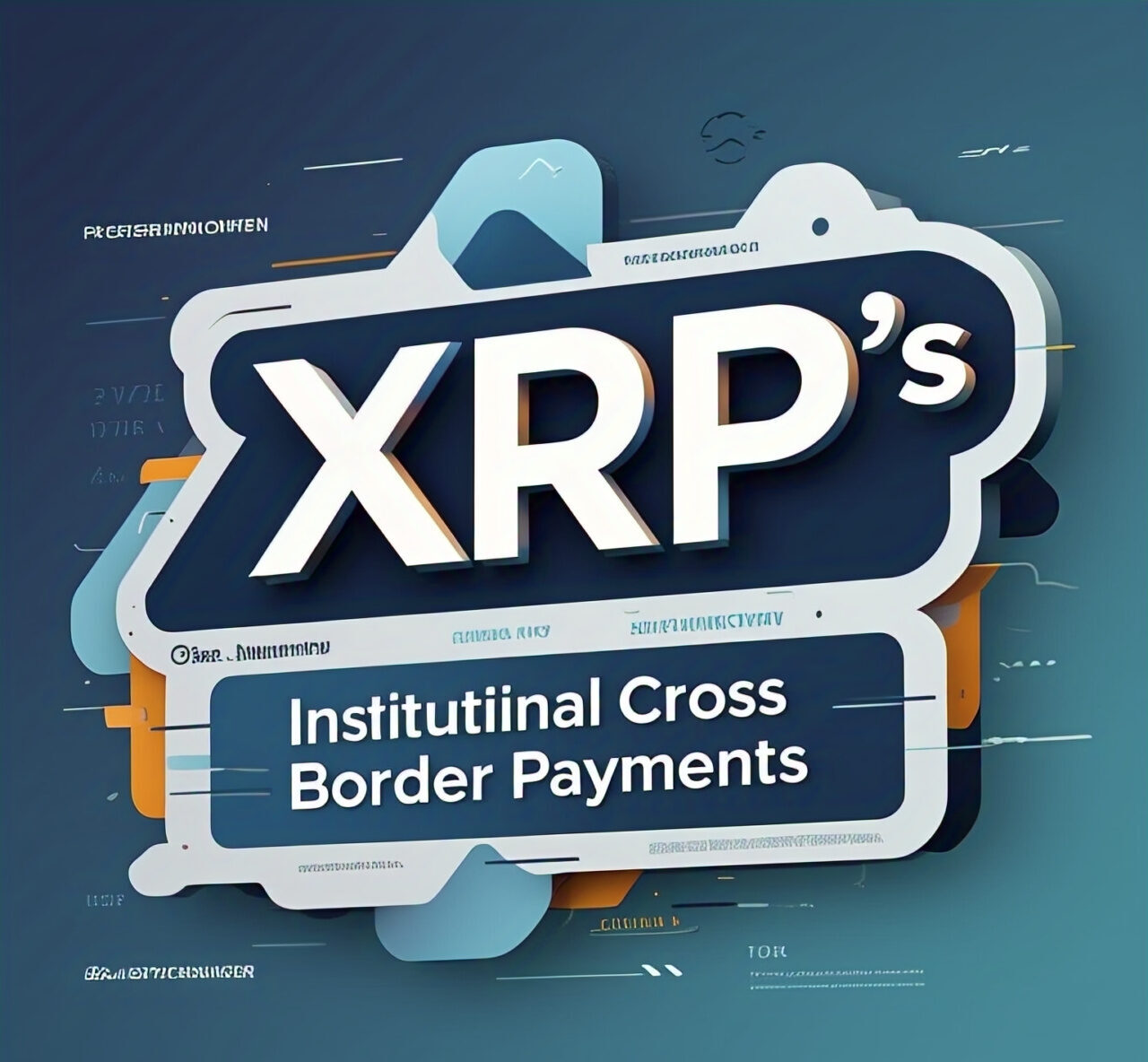 XRP's Growing Role in Institutional Cross-Border Payments